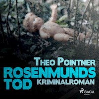 Rosenmunds Tod (Ungekürzt) - Theo Pointner - Hörbuch