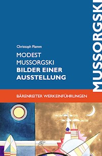 Modest Mussorgski. Bilder einer Ausstellung - Christoph Flamm - E-Book