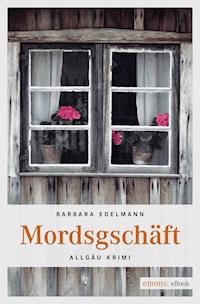 Mordsgeschäft - Barbara Edelmann - E-Book