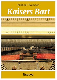 Kaisers Bart - Michael Thumser - E-Book
