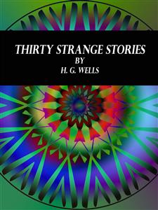 Thirty Strange Stories - H G Wells - E-Book