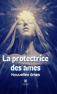 La protectrice des âmes - Emmanuel Rodier - E-Book