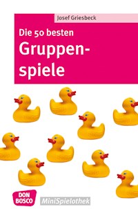 Die 50 besten Gruppenspiele - eBook - Josef Griesbeck - E-Book