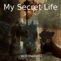 My Secret Life, Vol. 8 Chapter 12 - Dominic Crawford Collins - Hörbuch