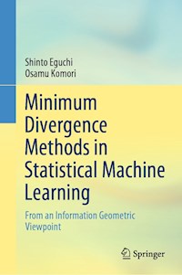 Minimum Divergence Methods in Statistical Machine Learning - Shinto Eguchi - E-Book