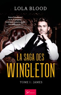 La Saga des Wingleton - James - Lola Blood - E-Book