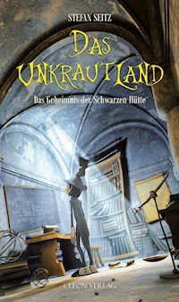 Das Unkrautland - Band 2 - Stefan Seitz - E-Book