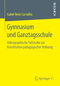 Gymnasium und Ganztagsschule - Isabel Neto Carvalho - E-Book
