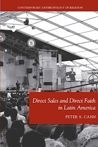 Direct Sales and Direct Faith in Latin America - P. Cahn - E-Book
