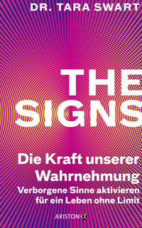 The Signs – Die Kraft unserer Wahrnehmung - Tara Swart - E-Book