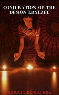 Conjuration of the Demon Eryezel - Merryl Kowalska - E-Book