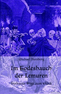 IM TODESHAUCH DER LEMUREN - Michael Duesberg - E-Book