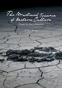 The Structural Trauma of Western Culture - Yochai Ataria - E-Book