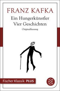 Ein Hungerkünstler. Vier Geschichten - Franz  kafka - E-Book