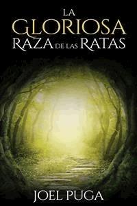La Gloriosa Raza de las Ratas - Joel Puga - E-Book