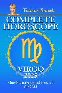 Complete Horoscope Virgo 2025 - Tatiana Borsch - E-Book