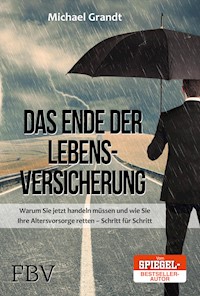 Das Ende der Lebensversicherungen - Michael Grandt - E-Book