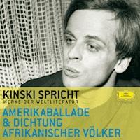 Kinski spricht aus der Amerikaballade und der Dichtung afrikanischer Völker - David Diop - Hörbuch