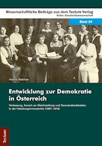 Entwicklung zur Demokratie in Österreich - Hanno Rebhan - E-Book