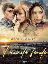 Tocando fondo - Graciela Saralegui - E-Book