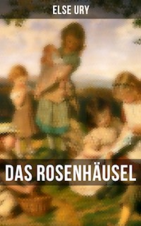Das Rosenhäusel - Else Ury - E-Book