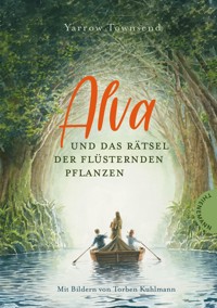 Alva und das Rätsel der flüsternden Pflanzen - Yarrow Townsend - E-Book