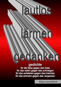 Lautlos lärmen Gedanken - Klaus Sauerbeck - E-Book