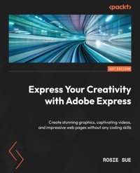 Express Your Creativity with Adobe Express - Rosie Sue - E-Book