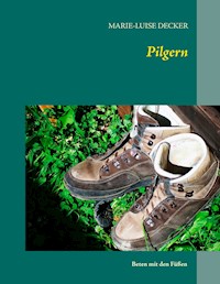 Pilgern - Marie-Luise Decker - E-Book
