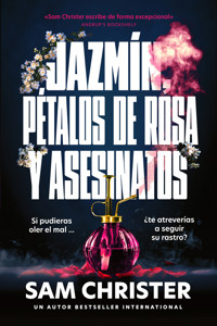 Jazmín, pétalos de rosa y asesinatos - Sam Christer - E-Book