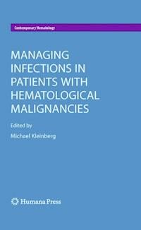 Managing Infections in Patients With Hematological Malignancies -  - E-Book