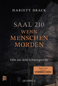 Saal 210 - Wenn Menschen morden - Hariett Drack - E-Book