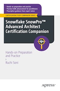 Snowflake SnowPro™ Advanced Architect Certification Companion - Ruchi Soni - E-Book
