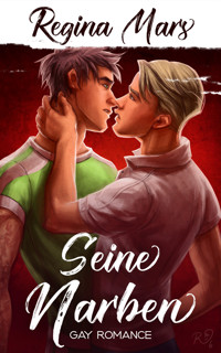 Seine Narben - Regina Mars - E-Book