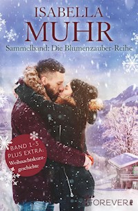 Sammelband: Die Blumenzauber-Reihe Band 1-3 - Isabella Muhr - E-Book
