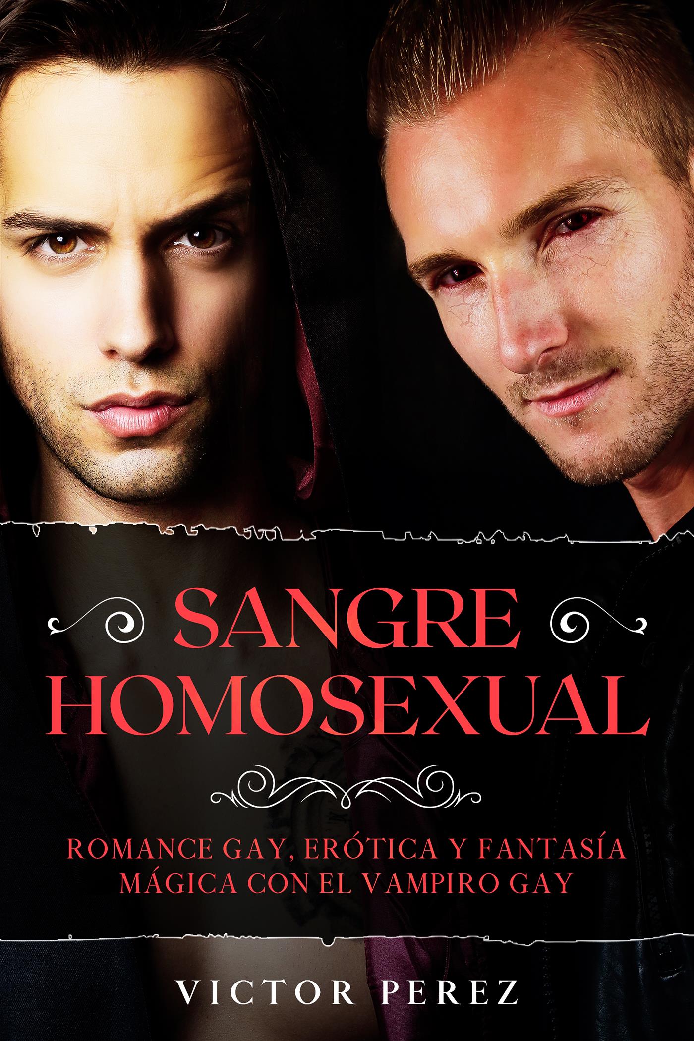 Sangre Homosexual - Victor Perez - E-Book