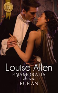 Enamorada de un rufián - Louise Allen - E-Book