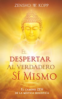 El despertar al Verdadero Sí Mismo - Zensho W. Kopp - E-Book