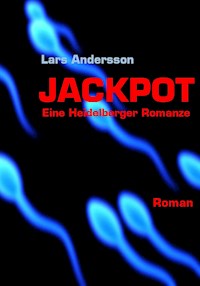 Jackpot - eine Heidelberger Romanze - Lars Andersson - E-Book