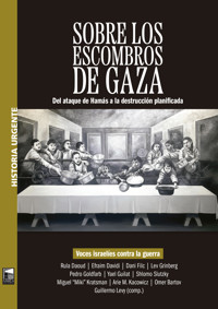 Sobre los escombros de Gaza - Guillermo Levy - E-Book
