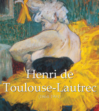 Henri de Toulouse-Lautrec (1864-1901) - Jp Calosse - E-Book