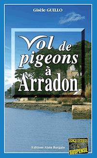 Vol de pigeons à Arradon - Gisèle Guillo - E-Book