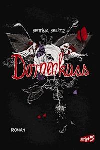 Dornenkuss - Bettina Belitz - E-Book + Hörbuch