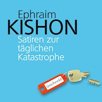 Satiren zur täglichen Katastrophe - Ephraim Kishon - Hörbuch