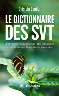 Le dictionnaire des SVT - Ghislain Soulier - E-Book