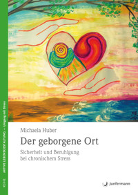 Der geborgene Ort - Michaela Huber - E-Book