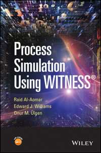 Process Simulation Using WITNESS - Raid Al-Aomar - E-Book