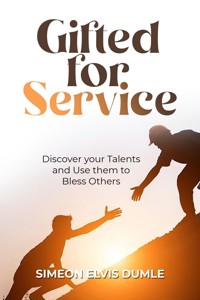Gifted for Service - Simeon Elvis Dumle - E-Book