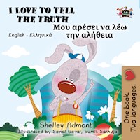 I Love to Tell the Truth Μου αρέσει να λέω την αλήθεια - Shelley Admont - E-Book