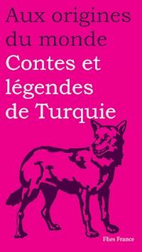 Contes et légendes de Turquie - Rémy Dor - E-Book